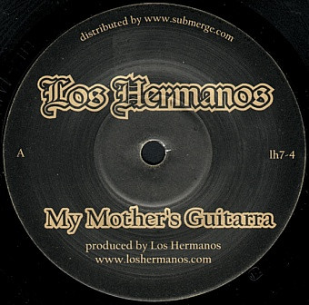 LOS HERMANOS - My Mother's Guitarra/Guidance  (LOS HERMANOS)
