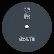 A MADE UP SOUND - Archive III  (CLONE BASEMENT SERIES)