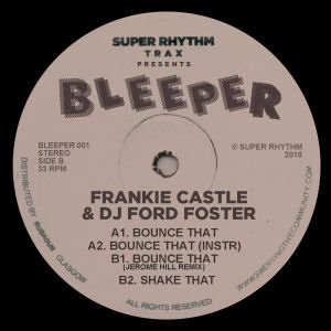 FRANKIE CASTLE & DJ FORD FOSTER - Bounce That  (BLEEPER)